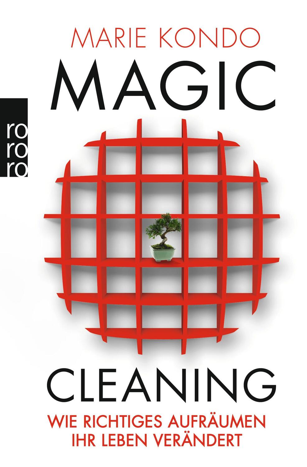 Cover: 9783499624810 | Magic Cleaning 1: Wie richtiges Aufräumen Ihr Leben verändert | Kondo