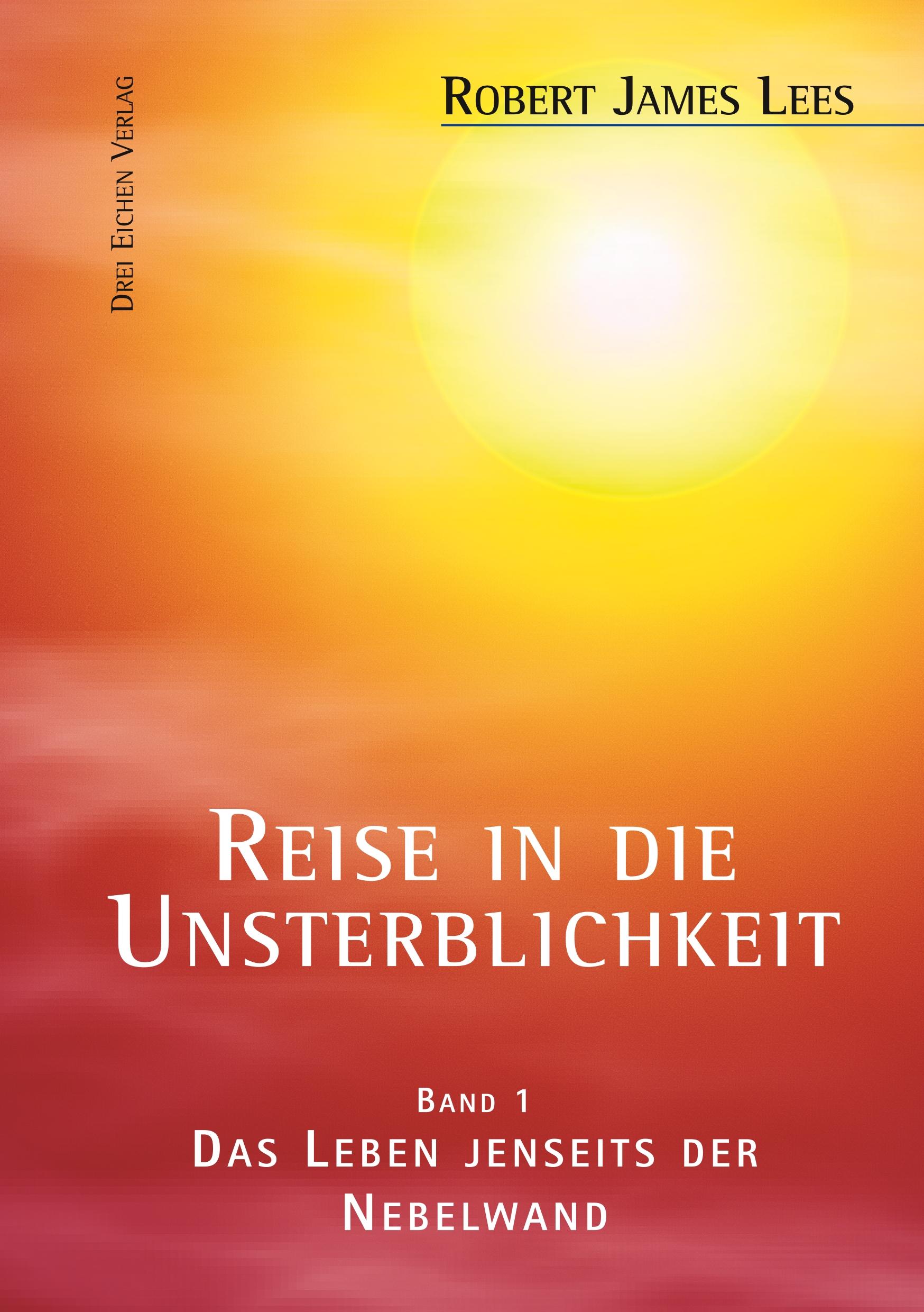 Cover: 9783769906103 | Reise in die Unsterblichkeit (Band 1) | Robert James Lees | Buch