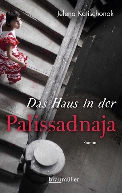Cover: 9783992001248 | Das Haus in der Palissadnaja | Jelena Katischonok | Buch | Deutsch