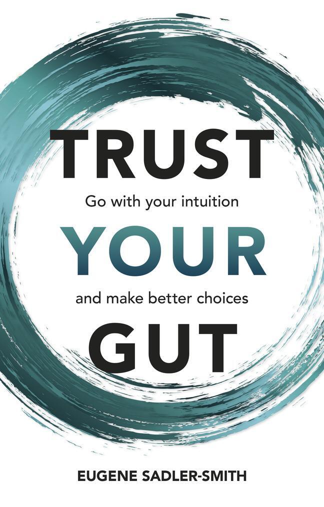 Cover: 9781292462165 | Trust your Gut: Go with your intuition and make better choices | Buch