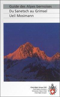 Cover: 9783859022027 | Guide des Alpes bernoises | Du Sanetsch au Grimsel | Ueli Mosimann