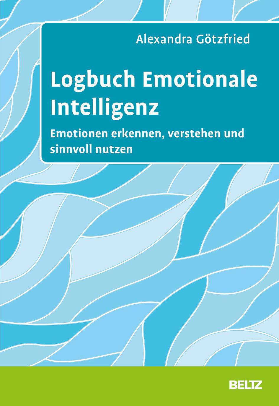 Cover: 9783407367648 | Logbuch Emotionale Intelligenz | Alexandra Götzfried | Taschenbuch