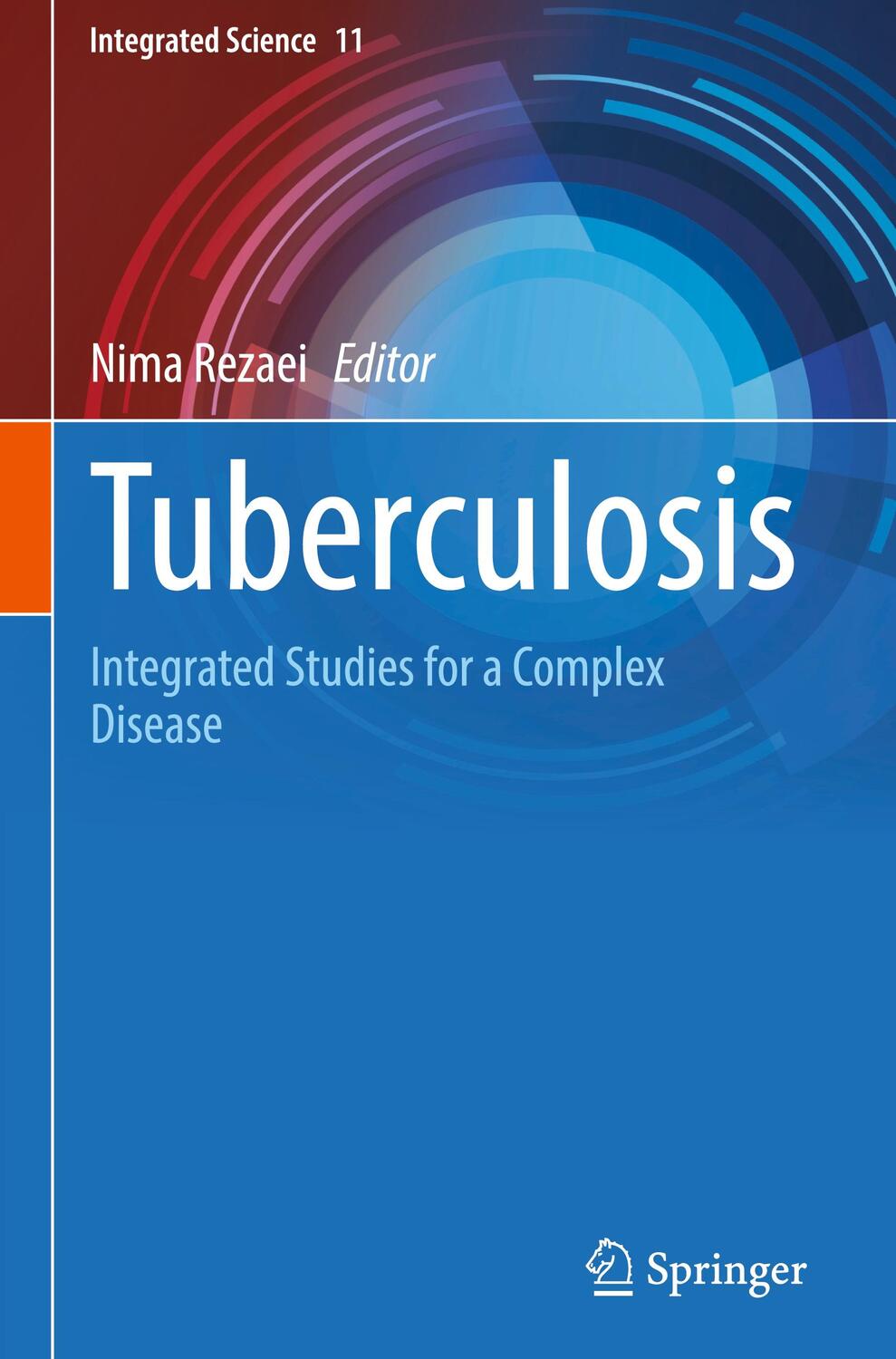 Cover: 9783031159541 | Tuberculosis | Integrated Studies for a Complex Disease | Nima Rezaei