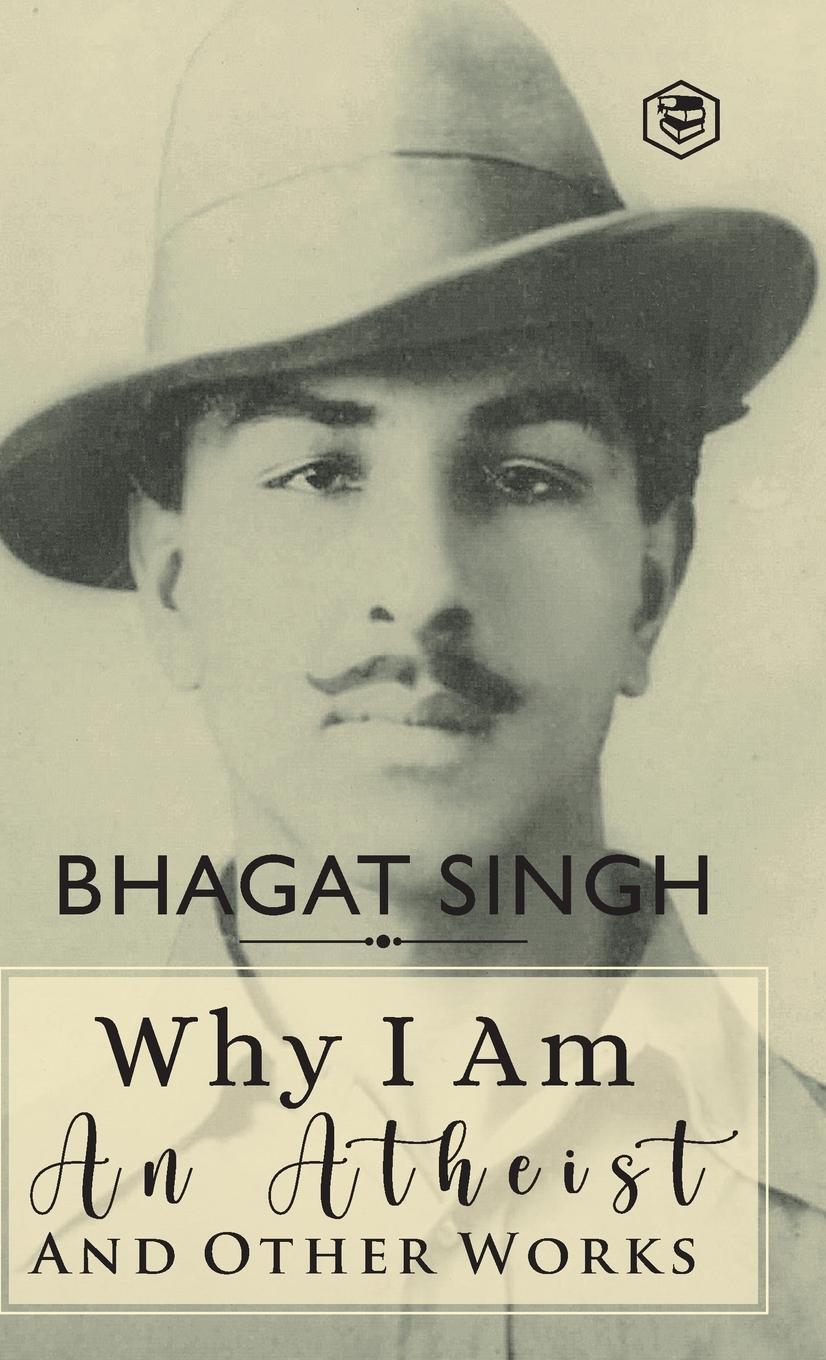Cover: 9789394112858 | Why I am an Atheist and Other Works | Bhagat Singh | Buch | Englisch