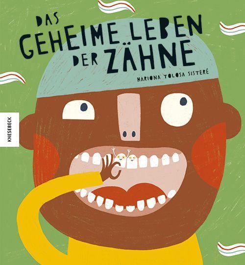 Cover: 9783957287540 | Das geheime Leben der Zähne | Mariona Tolosa Sisteré | Buch | 24 S.