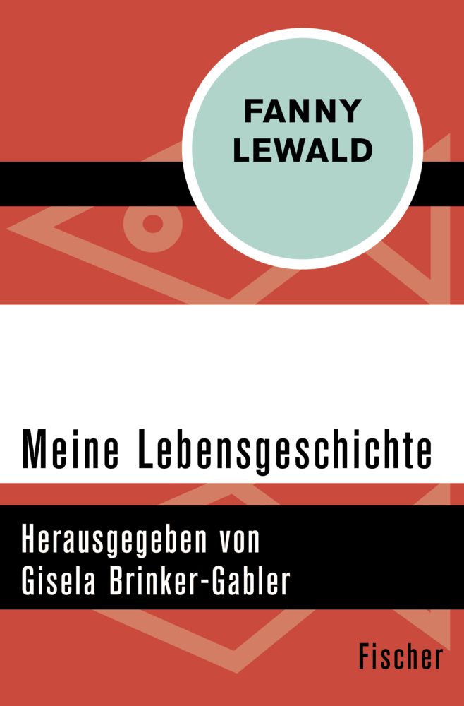 Cover: 9783596307074 | Meine Lebensgeschichte | Fanny Lewald | Taschenbuch | 304 S. | Deutsch