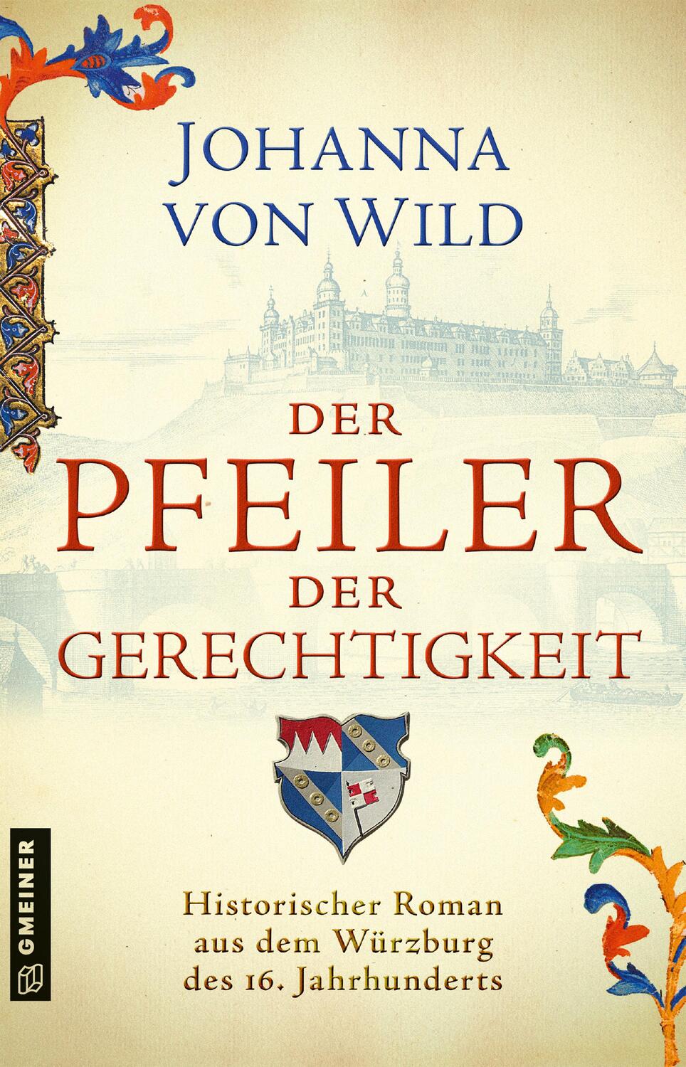 Cover: 9783839200124 | Der Pfeiler der Gerechtigkeit | Historischer Roman | Johanna von Wild