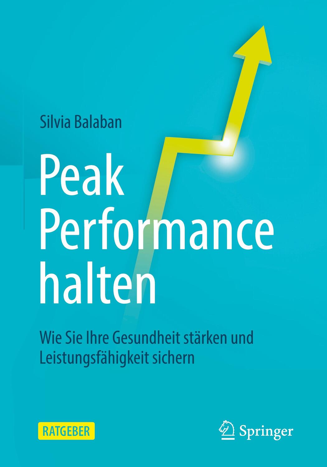 Cover: 9783662615270 | Peak Performance halten | Silvia Balaban | Taschenbuch | Paperback