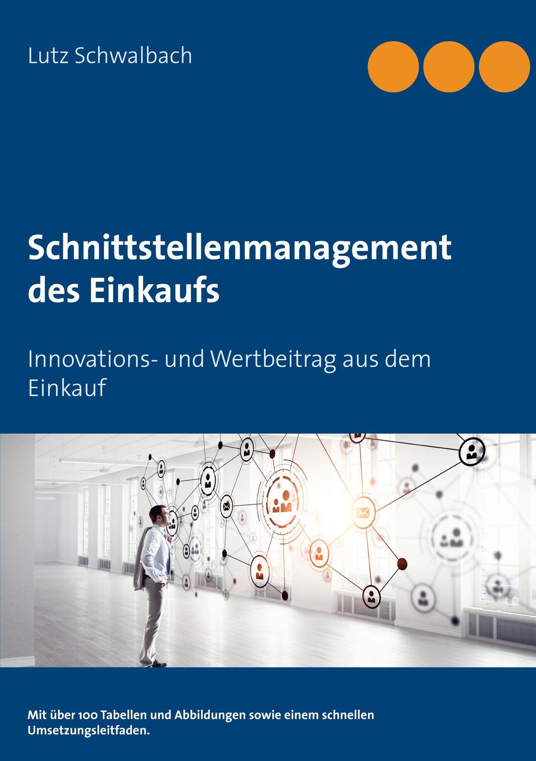 Cover: 9783751954570 | Schnittstellenmanagement des Einkaufs | Lutz Schwalbach | Taschenbuch