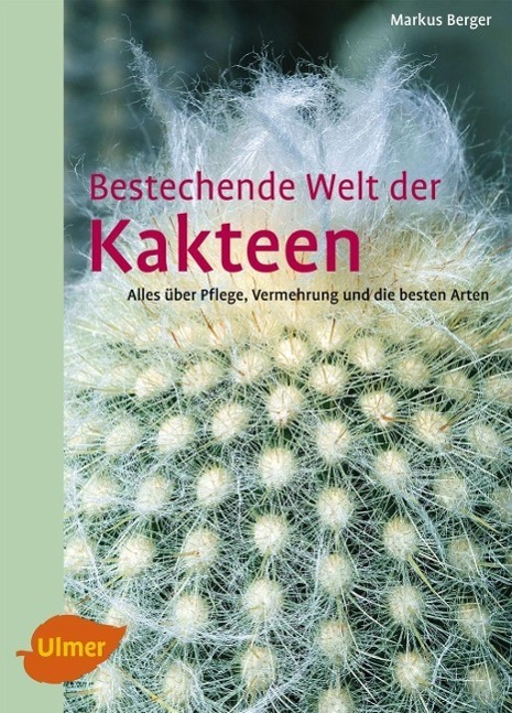 Cover: 9783800167258 | Bestechende Welt der Kakteen | Markus Berger | Taschenbuch | Deutsch