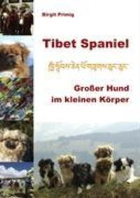 Cover: 9783837099263 | Tibet Spaniel | Großer Hund im kleinen Körper | Birgit Primig | Buch