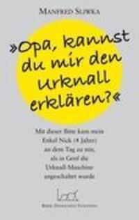Cover: 9783837049404 | Opa, kannst du mir den Urknall erklären ? | Manfred Sliwka | Buch