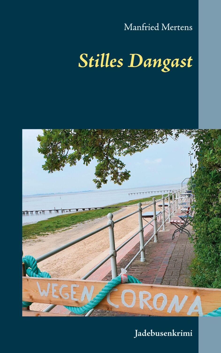 Cover: 9783754308820 | Stilles Dangast | Jadebusenkrimi | Manfried Mertens | Taschenbuch