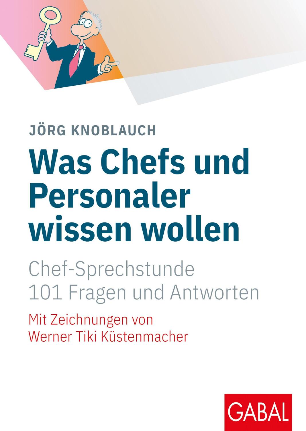 Cover: 9783967391688 | Was Chefs und Personaler wissen wollen | Jörg Knoblauch | Buch | 2023
