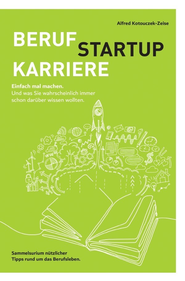 Cover: 9783753125305 | Beruf, Karriere, Startup - einfach mal machen! | Kotouczek-Zeise