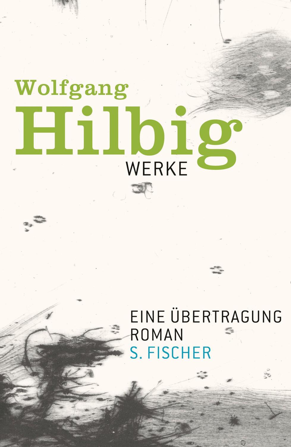 Cover: 9783100338440 | Werke 4. Eine Übertragung | Ein Roman | Wolfgang Hilbig | Buch | 2011