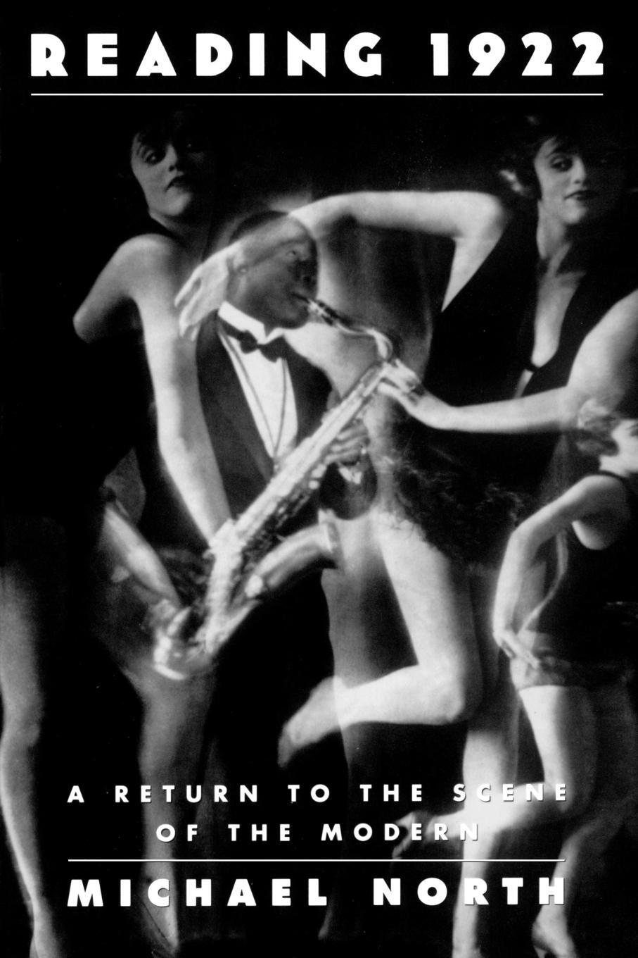 Cover: 9780195151633 | Reading 1922 | A Return to the Scene of the Modern | Michael North