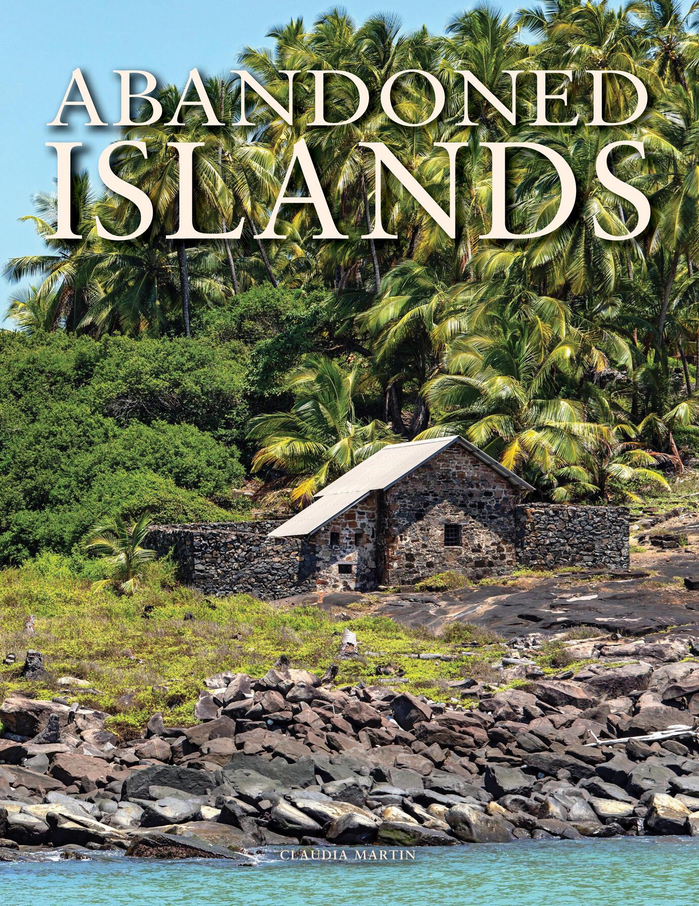 Cover: 9781838861155 | Abandoned Islands | Claudia Martin | Buch | Gebunden | Englisch | 2022