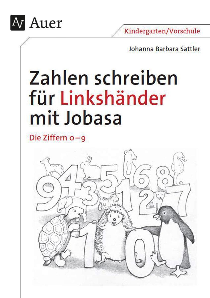 Cover: 9783403077176 | Zahlen schreiben für Linkshänder mit Jobasa | Johanna Barbara Sattler
