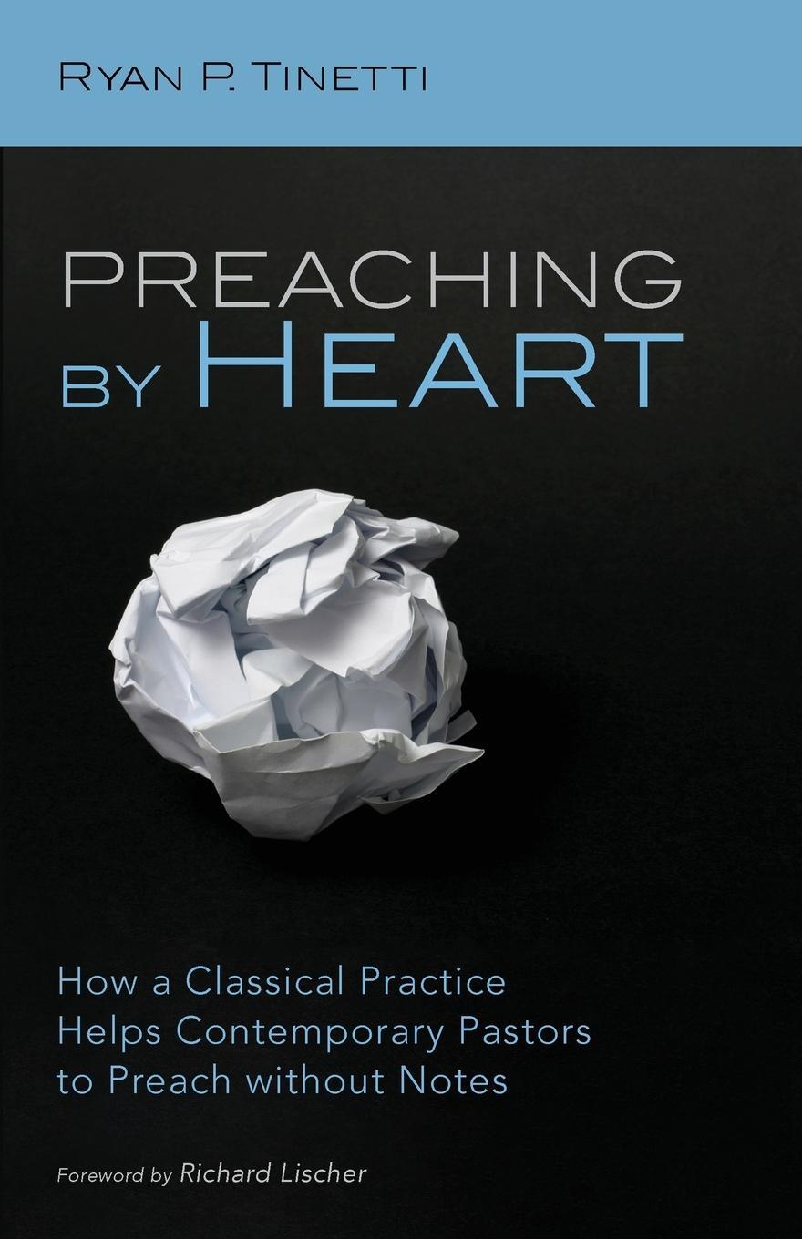 Cover: 9781725269514 | Preaching by Heart | Ryan P. Tinetti | Taschenbuch | Paperback | 2021