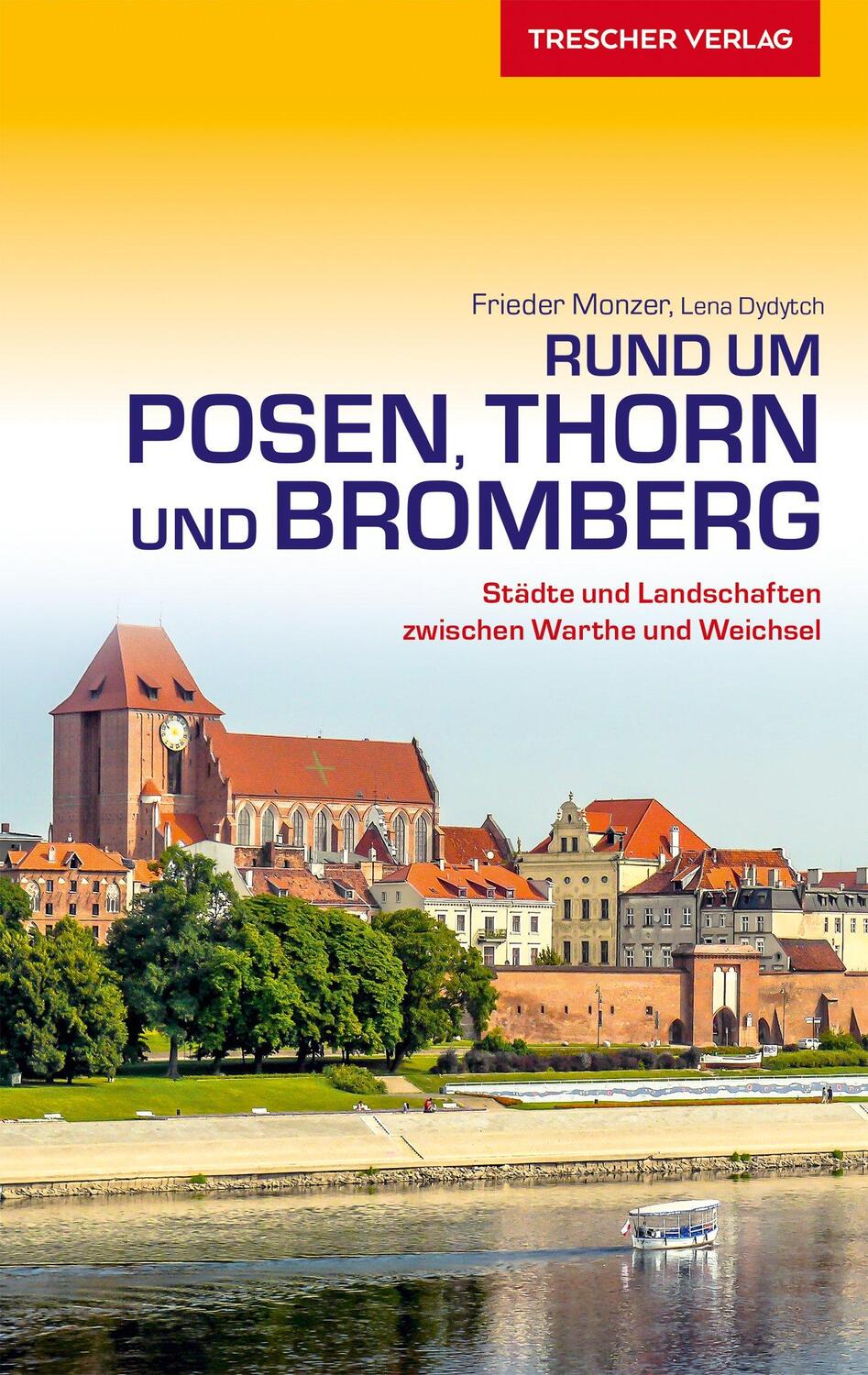 Cover: 9783897943599 | Reiseführer Rund um Posen, Thorn und Bromberg | Frieder Monzer (u. a.)