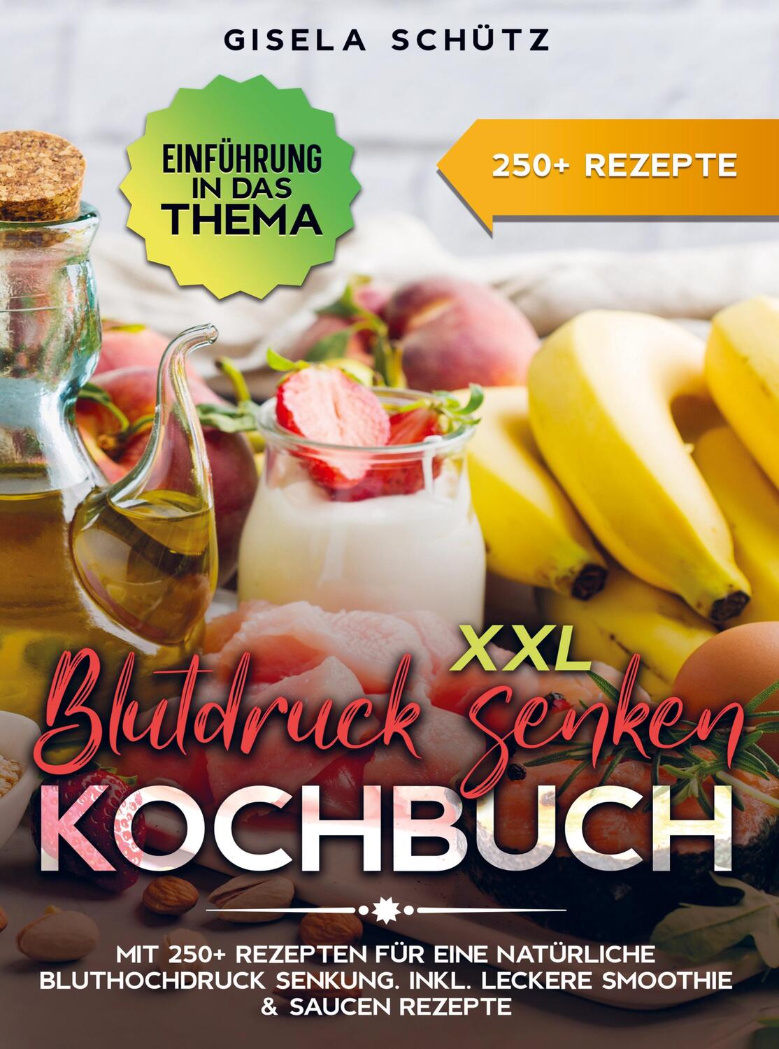 Cover: 9789403735016 | XXL Blutdruck senken Kochbuch | Gisela Schütz | Taschenbuch | 216 S.