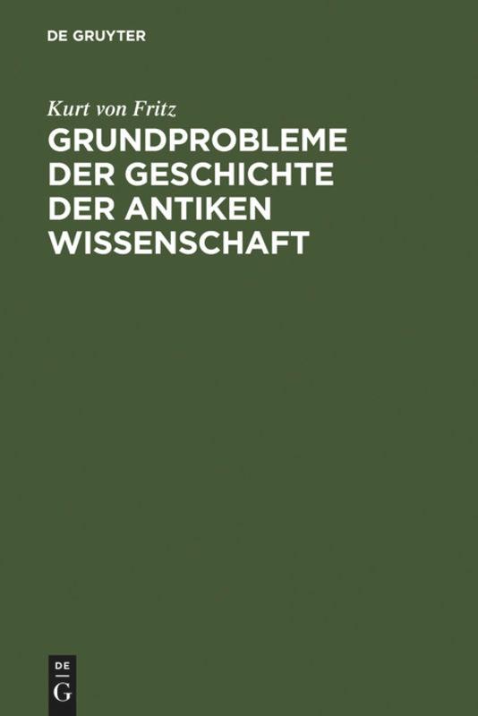 Cover: 9783110018059 | Grundprobleme der Geschichte der antiken Wissenschaft | Kurt Von Fritz