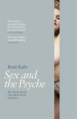 Cover: 9780141024844 | Sex and the Psyche: The Truth About Our Most Secret Fantasies | Kahr