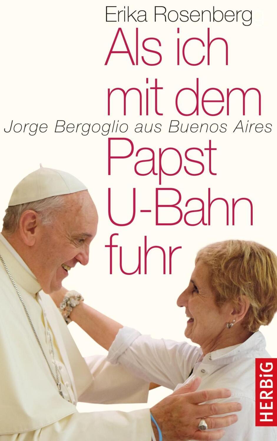 Cover: 9783776627534 | Als ich mit dem Papst U-Bahn fuhr | Jorge Bergoglio aus Buenos Aires