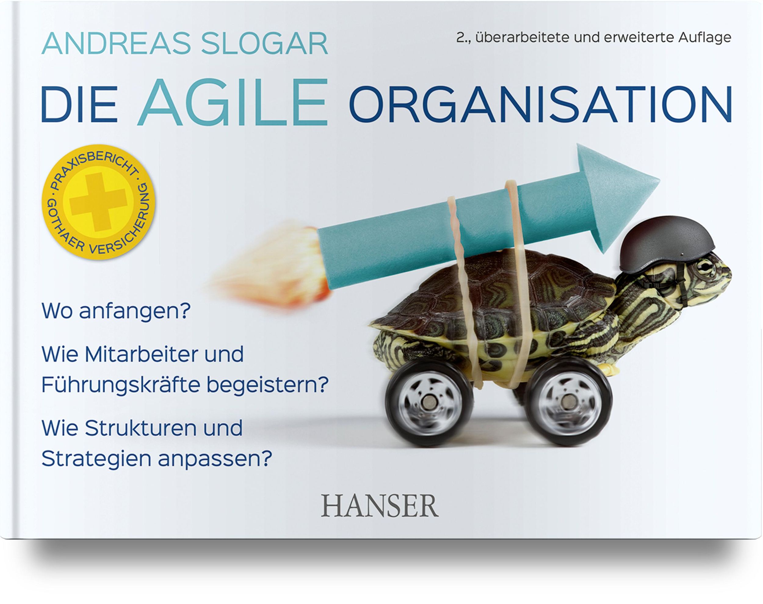 Cover: 9783446462649 | Die agile Organisation | Andreas Slogar | Buch | 544 S. | Deutsch