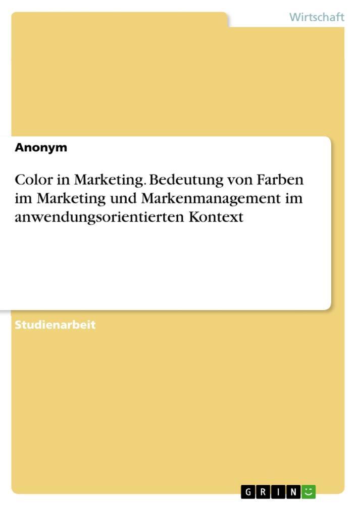 Cover: 9783668368057 | Color in Marketing. Bedeutung von Farben im Marketing und...