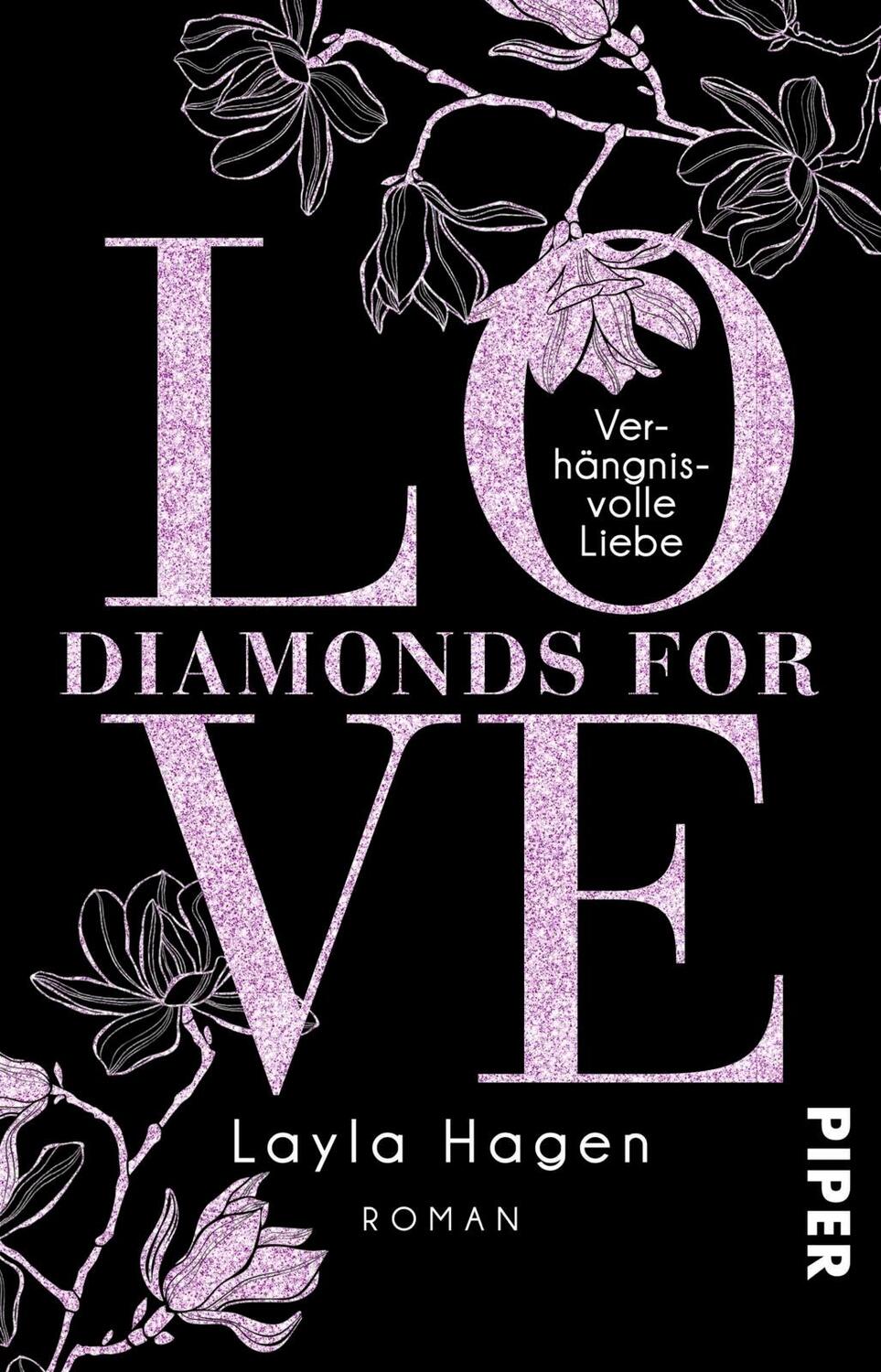 Cover: 9783492313285 | Diamonds For Love - Verhängnisvolle Liebe | Roman | Layla Hagen | Buch