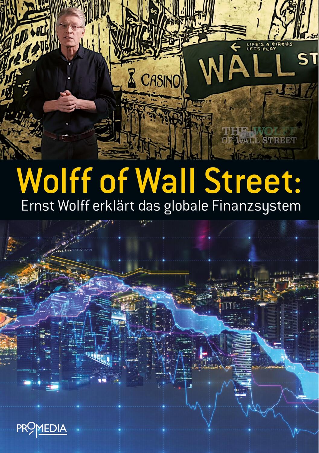 Cover: 9783853714744 | Wolff of Wall Street | Ernst Wolff erklärt das globale Finanzsystem