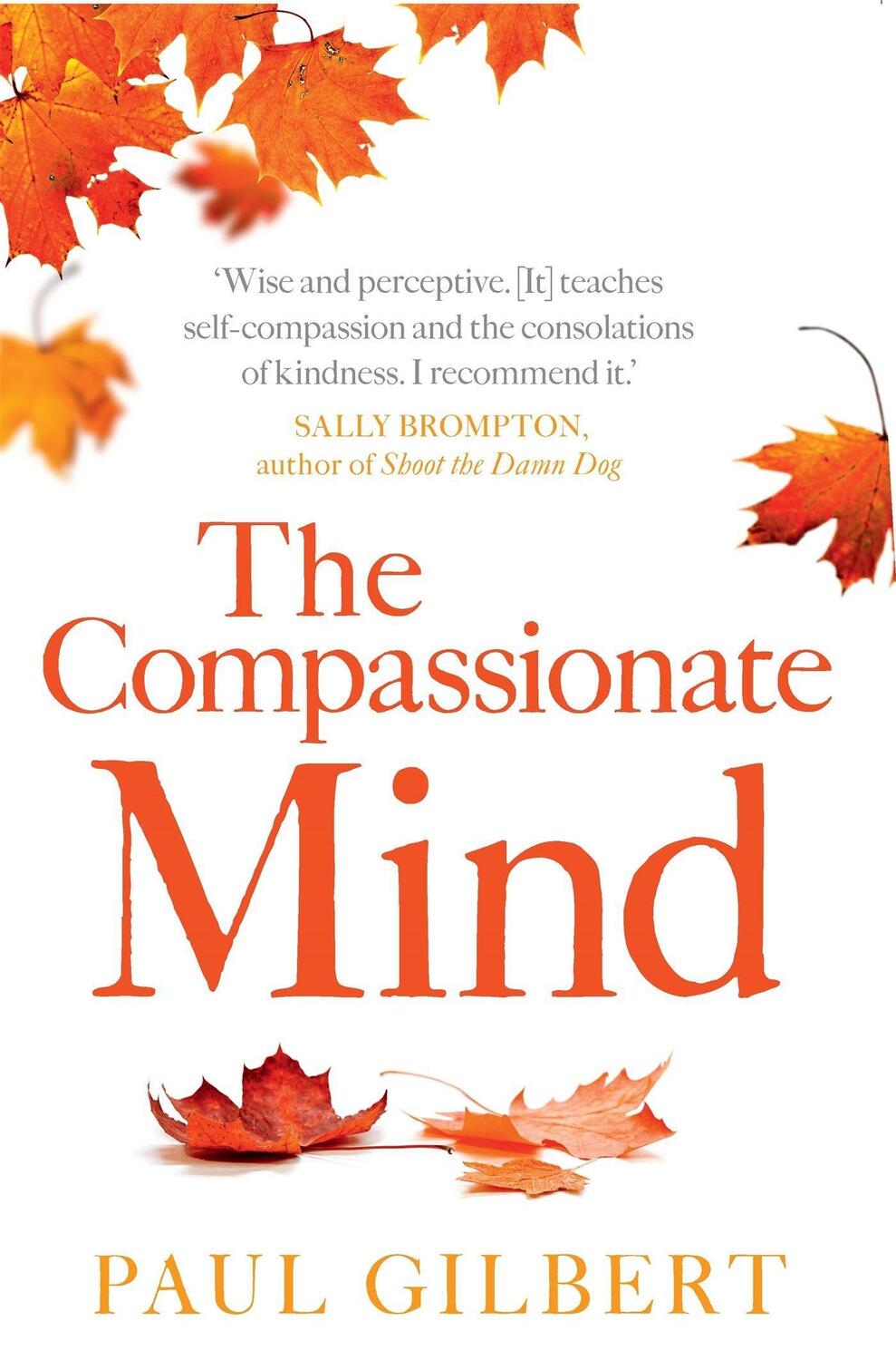 Cover: 9781849010986 | The Compassionate Mind | Paul Gilbert | Taschenbuch | Englisch | 2010