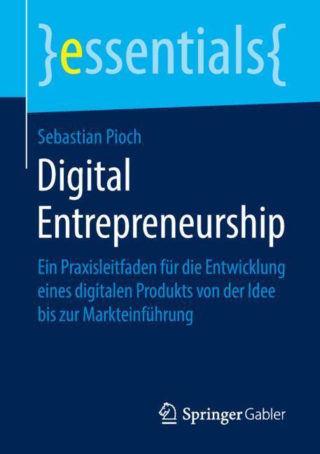 Cover: 9783658240677 | Digital Entrepreneurship | Sebastian Pioch | Taschenbuch