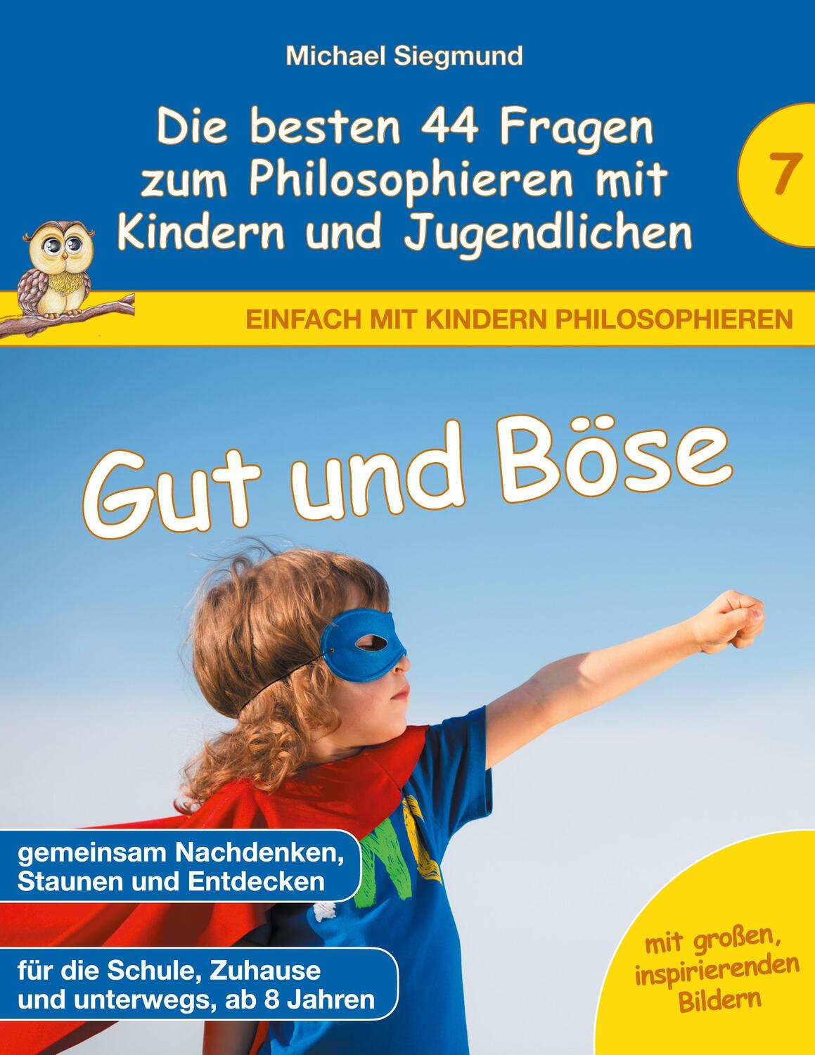 Cover: 9783753499079 | Gut und Böse - Die besten 44 Fragen zum Philosophieren mit Kindern...