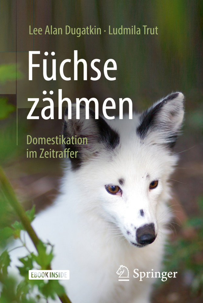 Cover: 9783662561355 | Füchse zähmen, m. 1 Buch, m. 1 E-Book | Lee A. Dugatkin (u. a.) | 2018