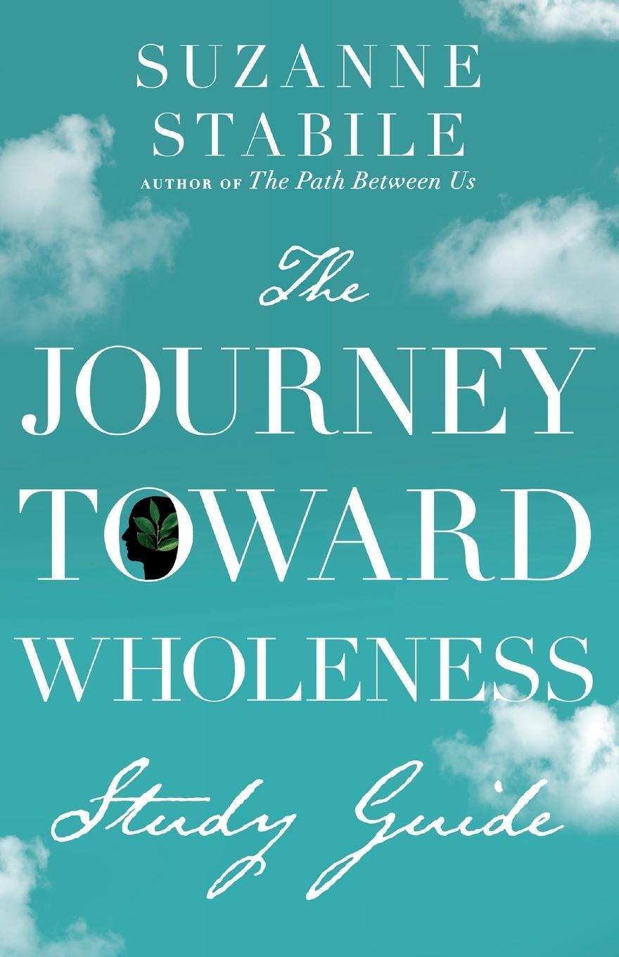 Cover: 9781514002148 | Journey Toward Wholeness Study Guide | Suzanne Stabile | Taschenbuch