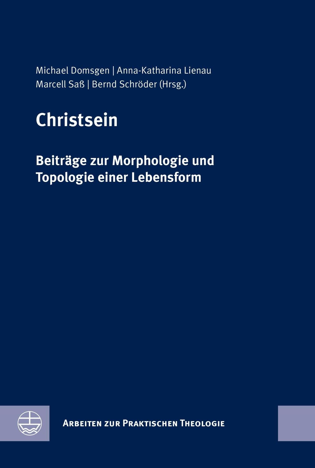 Cover: 9783374077281 | Christsein | Beiträge zur Morphologie und Topologie einer Lebensform