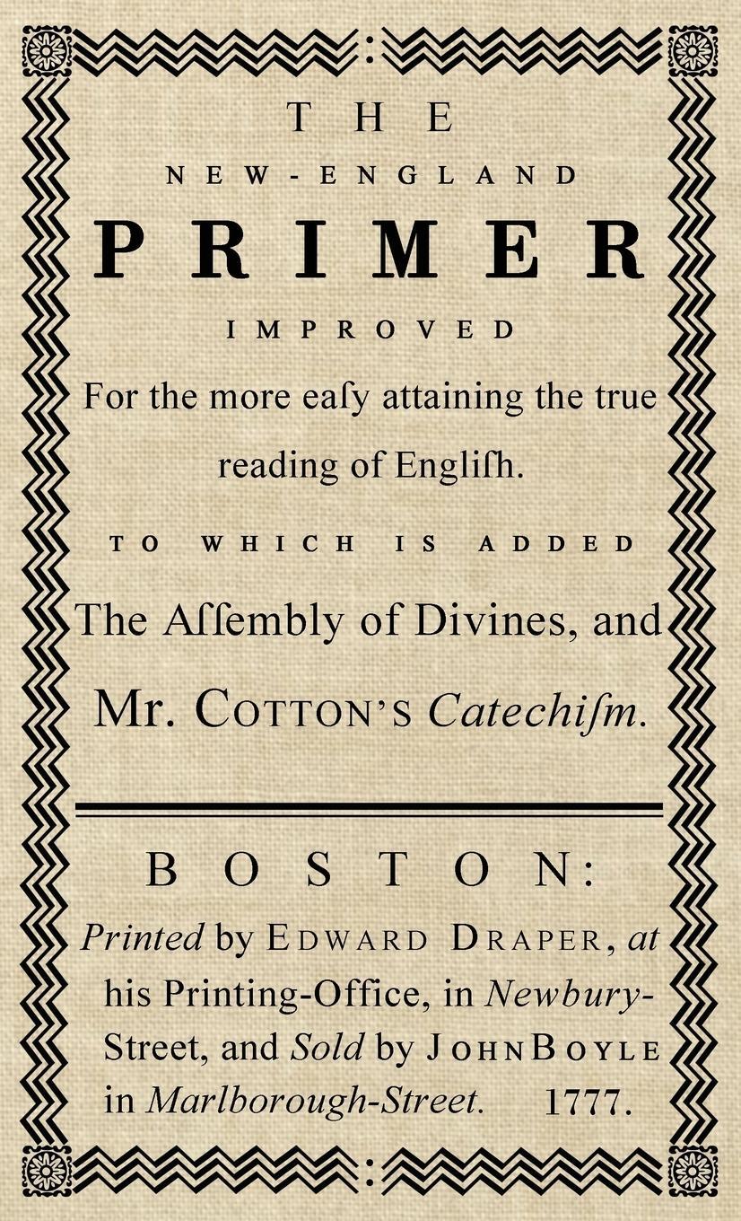 Cover: 9781947844346 | The New-England Primer | The Original 1777 Edition | John Cotton