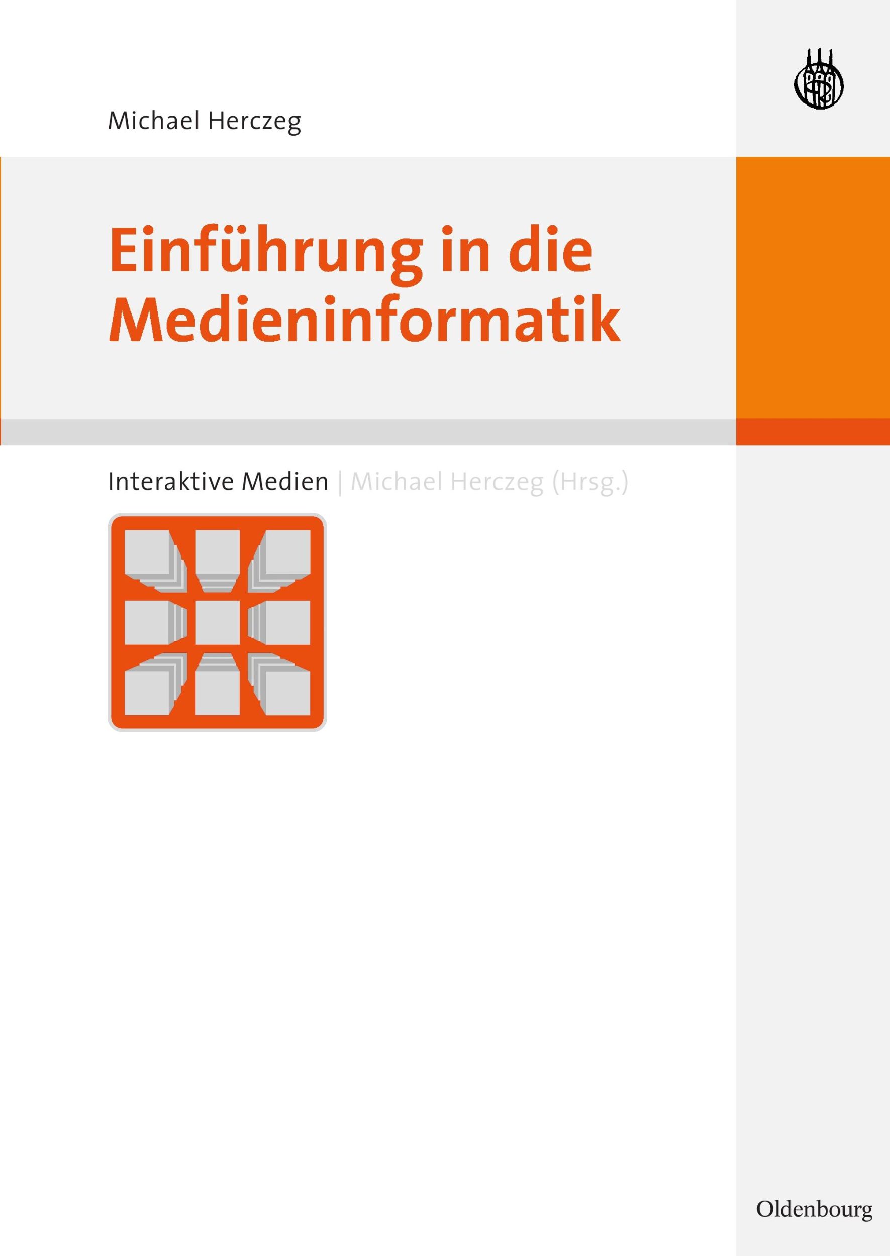 Cover: 9783486581034 | Einführung in die Medieninformatik | Michael Herczeg | Taschenbuch | X