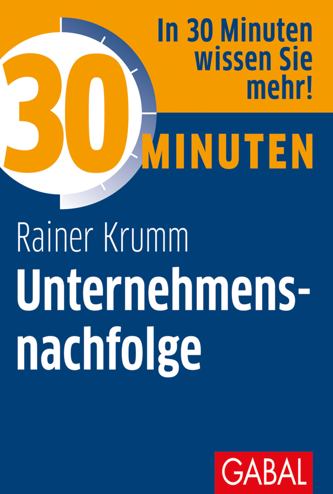 Cover: 9783967390513 | 30 Minuten Unternehmensnachfolge | Rainer Krumm | Taschenbuch | 96 S.