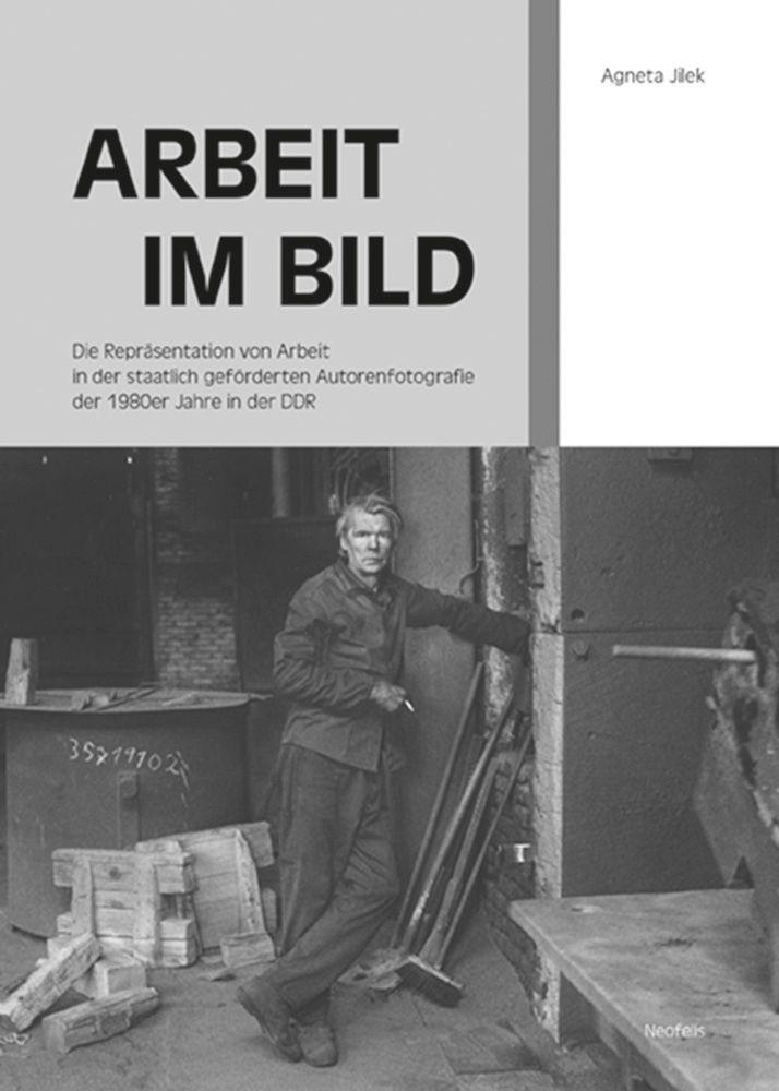 Cover: 9783958082328 | Arbeit im Bild | Agneta Jilek | Taschenbuch | 268 S. | Deutsch | 2020