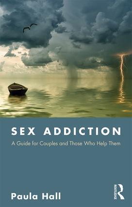 Cover: 9780815366119 | Sex Addiction | A Guide for Couples and Those Who Help Them | Hall
