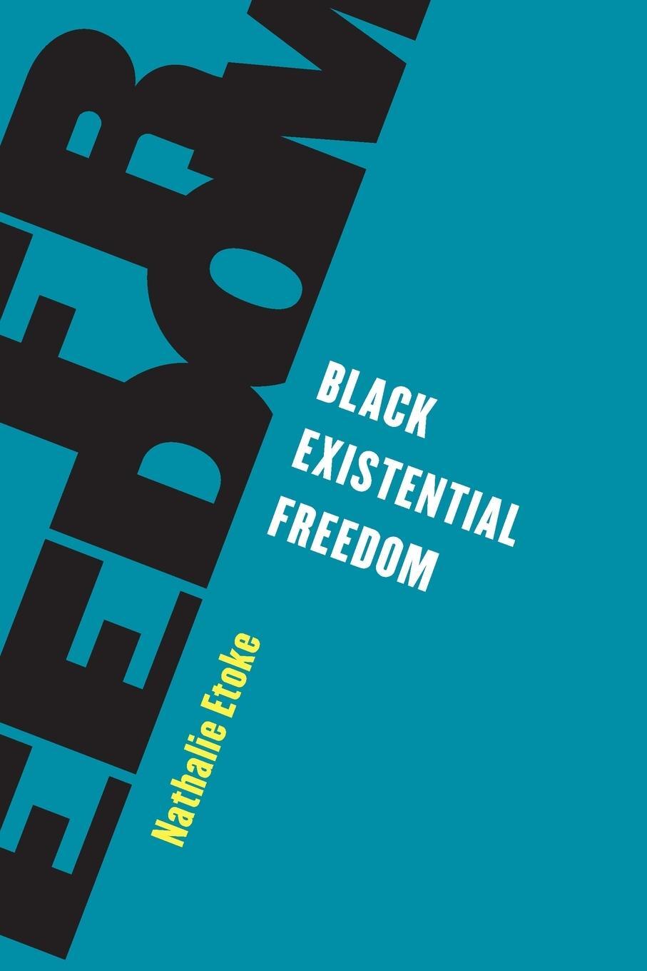 Cover: 9781538173060 | Black Existential Freedom | Nathalie Etoke | Taschenbuch | Paperback