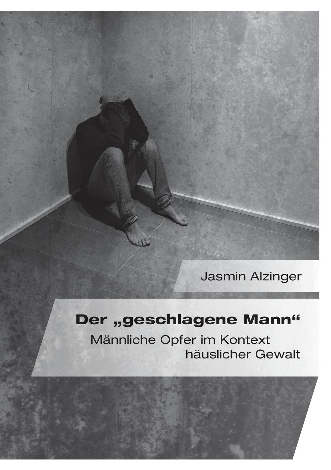 Cover: 9783959349697 | Der "geschlagene Mann" | Männliche Opfer im Kontext häuslicher Gewalt