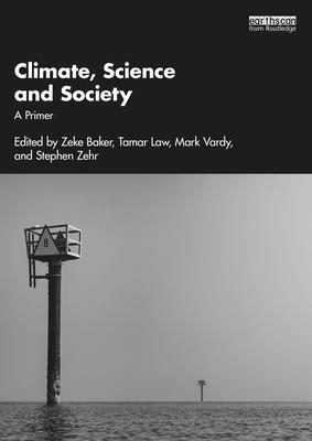 Cover: 9781032530178 | Climate, Science and Society | A Primer | Mark Vardy (u. a.) | Buch