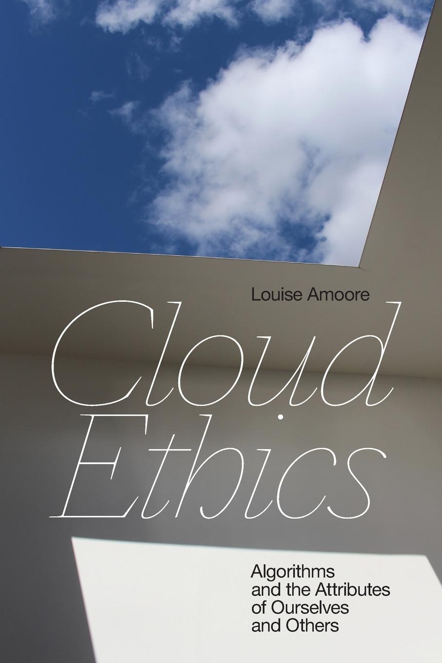 Cover: 9781478008316 | Cloud Ethics | Algorithms and the Attributes of Ourselves and Others