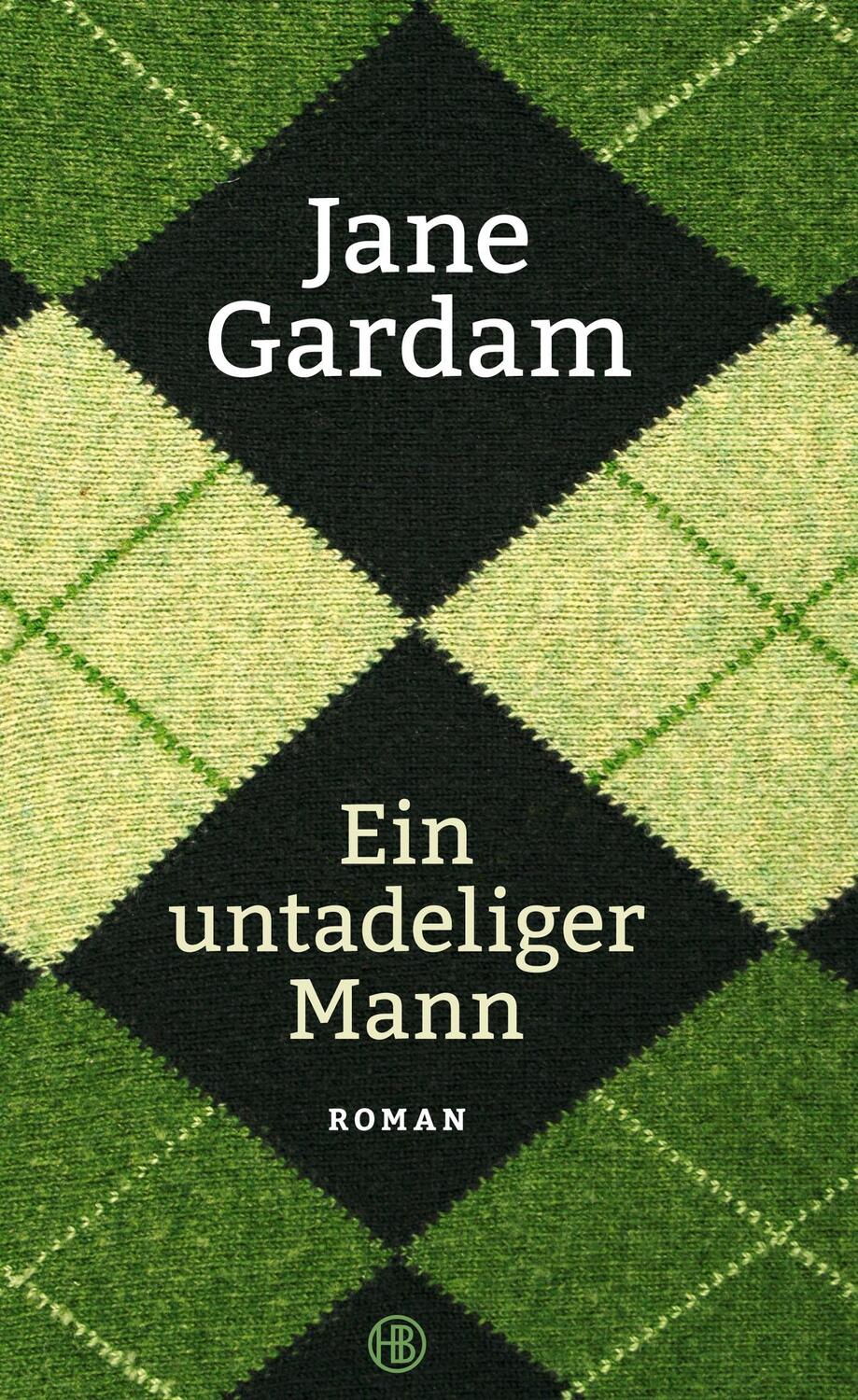Cover: 9783446249240 | Ein untadeliger Mann | Jane Gardam | Buch | Deutsch | 2015