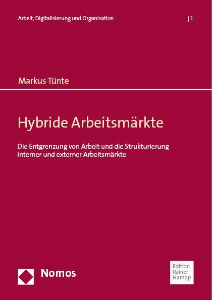 Cover: 9783985420544 | Hybride Arbeitsmärkte | Markus Tünte | Taschenbuch | 460 S. | Deutsch